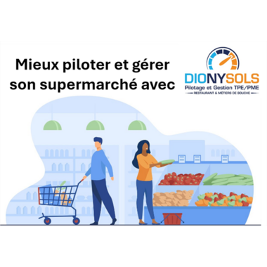 Comment piloter et gérer sa grande surface, son supermarché ?